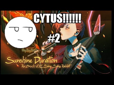Another round of chaos(with reaction) Cytus2-Crystal Punk(Sunshine Duration)
