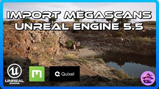 How to Import Megascans in Unreal Engine 5.5 Easily