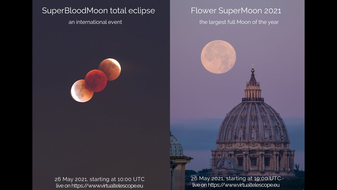 â€œThe Flower Super Blood Moon Total Eclipseâ€: online observation â€“ 26 May 2021 - YouTube