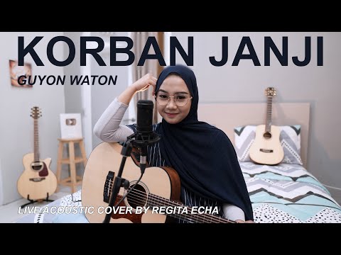 KORBAN JANJI - GUYON WATON COVER BY REGITA ECHA