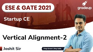 Vertical alignment - 2 | Highway Engineering | ESE and GATE 2021 | Joshit Sir | Gradeup