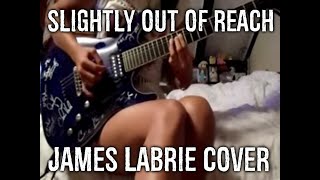 Slightly Out Of Reach - James LaBrie (Cover Solo by Desiree&#39; Bassett)