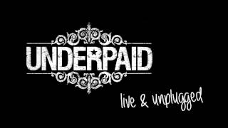 Underpaid - Two Colt Strangers (live & unplugged 2014)
