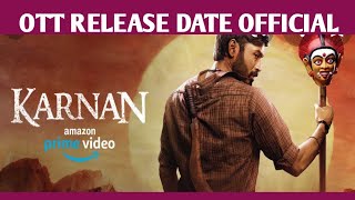 Karnan ott release date official update | amazon prime video release | may release
