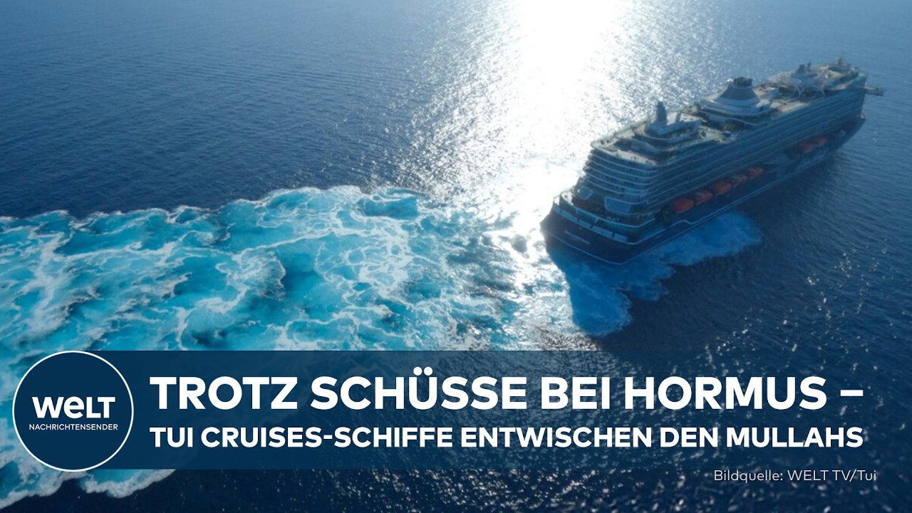 IRAN-KRIEG: Hochgefählich ‒ Zwei deutsche Kreuzfahrtschiffe schleichen durch Straße von Hormus