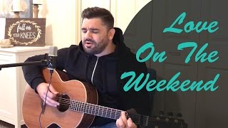 John Mayer - Love on The Weekend (Acoustic Cover) Daniel Robinson