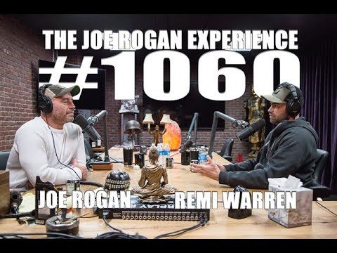 Joe Rogan Experience #1060 - Remi Warren