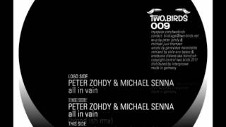 Michael Senna, Peter Zohdi - All in Vain (Blond:ish remix) [Two Birds]