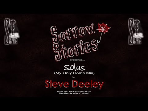Sorrow Stories - Solus (my only home - Steve Deeley mix)