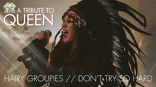 Hairy Groupies - &quot;Don&#39;t try so hard&quot; - Queen Tribute (Official Lyric Video)