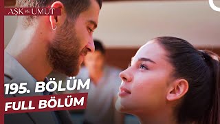 Aşk ve Umut 195. Bölüm