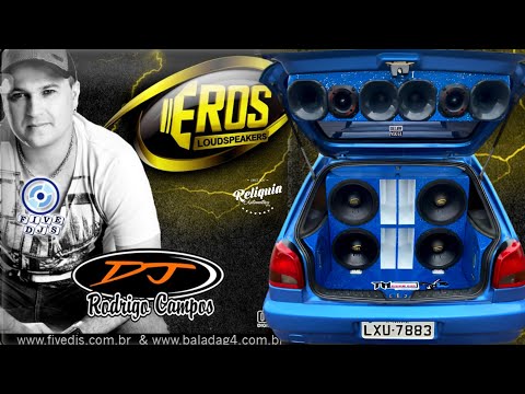 CD ALTO FALANTES EROS ELETRO DANCE PANCADÃO AUTOMOTIVO - DJ RODRIGO CAMPOS - EROS ESPECIAL NA BALADA