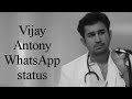 Vijay Antony Life Motivation WhatsApp Status