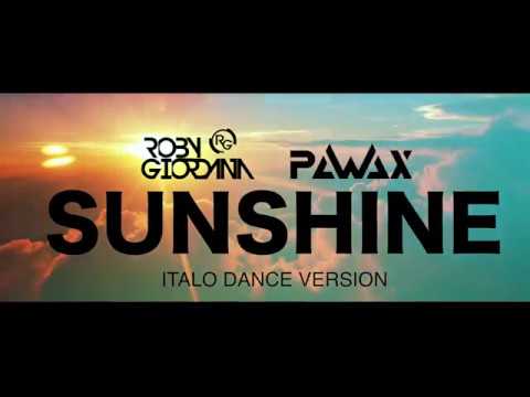SUNSHINE -Roby Giordana & Pawax (Italo Dance Mix)