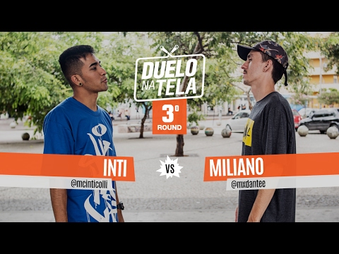Duelo na Tela #6 - Batevolta (3º Round) - Inti vs Miliano