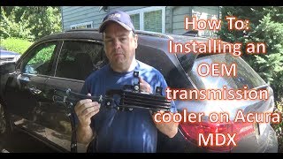 Installing Transmission Cooler on an Acura MDX