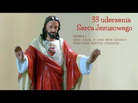 33 uderzenia Serca Jezusowego - Odcinek 2 (02.06.2020)