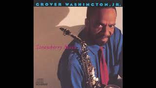 Caught a Touch of Your Love - Grover Washington, Jr.