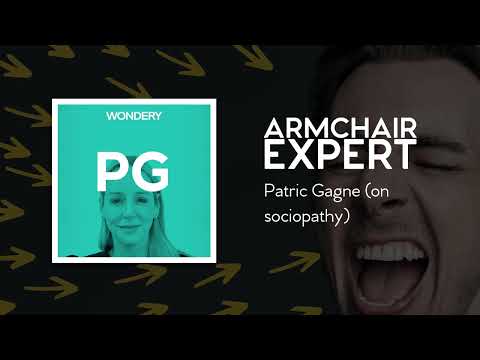 Patric Gagne (on sociopathy) | Armchair Expert with Dax Shepard