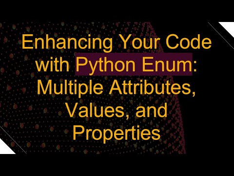 Enhancing Your Code With Python Enum Multiple Attributes Values And Properties