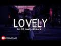 Billie Eilish ft. Khalid - Lovely (Lyrics)