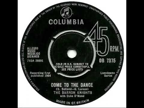 UK New Entry 1964 (239) The Barron Knights with Duke D'Mond - Come To The Dance