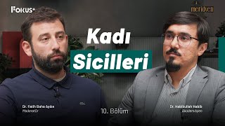 Osmanlı Toplumunun Anahtarı: Kadı Sicilleri / Dr. Habibullah Habib & Dr. Fatih B