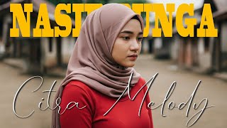 Download lagu NASIB BUNGA COVER CITRA MELODY mp3 Download lagu NASIB BUNGA COVER CITRA MELODY mp3