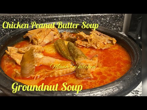 How To Make Ghanaian Chicken Peanut butter Soup |  Groundnut Soup with Chicken | @Yummycash