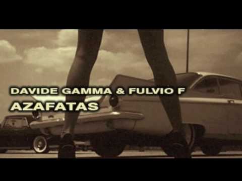 Davide Gamma & Fulvio F - Azafatas (original mix 2010) footloversmusic