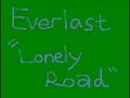 everlast lonely road 