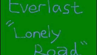 everlast lonely road