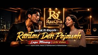 Download lagu Lagu Minang Viral sedih dan menyentuh hati Ipank ft Rayola - Rantau Den Pajauah (Lirik Video) mp3
