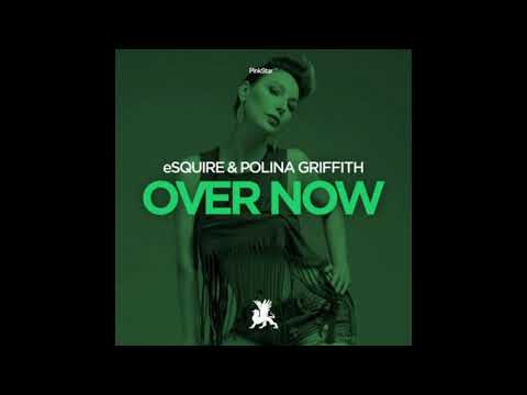 Esquire Feat. Polina Griffith - Over Now (BTFD Remix)