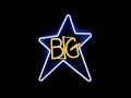 Big Star - The Ballad Of El Goodo 