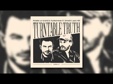 Fedde Le Grand & Funkerman feat. Smokin' Jack Hill - Turntable Truth