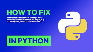 How to fix  IndexError: list index out of range when accessing elements beyon... in Python