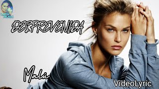 DESPREVENIDA Malú VideoLyric [Letra y Música]