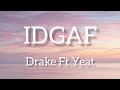 Drake IDGAF Lyrics Ft Yeat Lyric Video