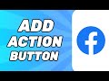 How to Add Action Button on Facebook Page 2024