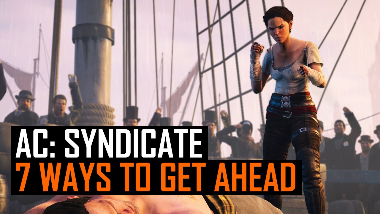 7 Ways to get ahead in Assassin's Creed Syndicate - YouTube