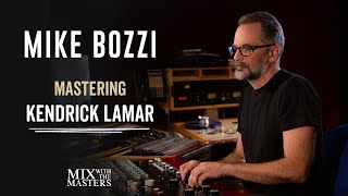 Mastering Kendrick Lamars HUMBLE with Mike Bozzi