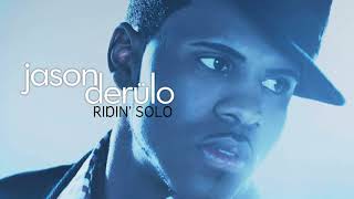 Jason Derulo - Ridin&#39; Solo (First Original Version)