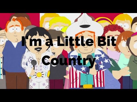 I'm a Little Bit Country-South Park (Lyrics)