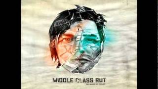 Middle Class Rut - Are You On Your Way (HQ)