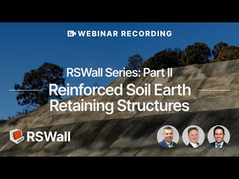Webinar Recording - RSWall Series: Part 2 - Reinforced Soil