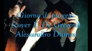 Giorno di pioggia (cover Francesco De Gregori) A. Dumas