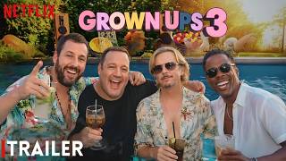 Grown Ups 3 Final Trailer (2026) | Release Date New Shocking Update!