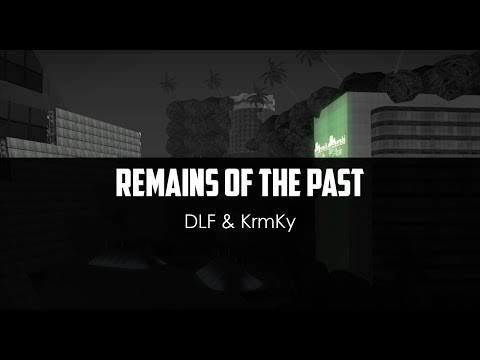 DLF ft. KrmKy - Remains Of The Past