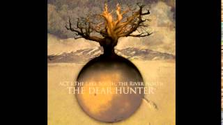 The Dear Hunter - Act I: The Lake South, The River North